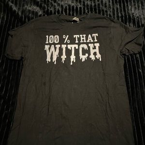 100% That Witch T-Shirt